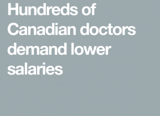 Cientos de doctores canadienses exigen salarios más bajos. (Sí, más bajos)