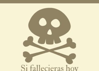 Si fallecieras hoy ¿Qué harías?