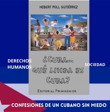 ¿CUBA QUÉ LINDA ES CUBA? CONFESIONES DE UN CUBANO SIN MIEDO. (SEGUNDA PARTE)